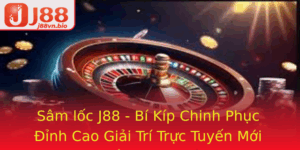 Sam Loc J88 Bi Kip Chinh Phuc Inh Cao Giai Tri Truc Tuyen Moi Nhat Nam 2025 1